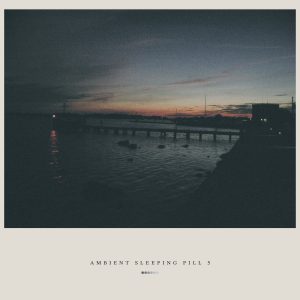 [album art] Ambient Sleeping Pill 5