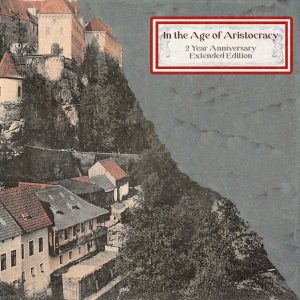 [album art] In The Age of Aristocracy: 2nd Anniversary Extended Edition